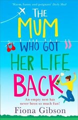 Mum Who Got Her Life Back: The Laugh out Loud Romantic Comedy You Need to Read in 2019 цена и информация | Фантастика, фэнтези | kaup24.ee