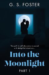 Into the Moonlight: Part 1 цена и информация | Фантастика, фэнтези | kaup24.ee