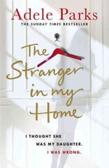 Stranger In My Home: The stunning domestic noir from the No. 1 Sunday Times bestselling author of BOTH OF YOU цена и информация | Фантастика, фэнтези | kaup24.ee