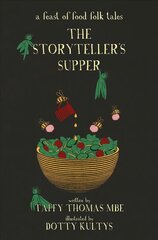 Storyteller's Supper: A Feast of Food Folk Tales цена и информация | Фантастика, фэнтези | kaup24.ee