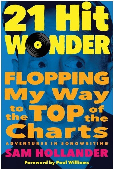 21-Hit Wonder: Flopping My Way to the Top of the Charts hind ja info | Majandusalased raamatud | kaup24.ee