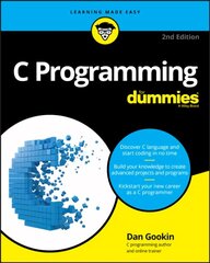 C Programming For Dummies, 2nd Edition hind ja info | Majandusalased raamatud | kaup24.ee