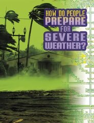 How Do People Prepare for Severe Weather? hind ja info | Noortekirjandus | kaup24.ee