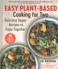 Easy Plant-Based Cooking for Two: Delicious Vegan Recipes to Enjoy Together цена и информация | Книги рецептов | kaup24.ee