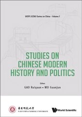 Studies On Chinese Modern History And Politics hind ja info | Ajalooraamatud | kaup24.ee