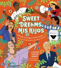 Sweet Dreams Mis Hijos: Inspiring Bedtime Stories About Latino Leaders hind ja info | Noortekirjandus | kaup24.ee