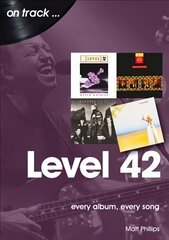 Level 42: Every Album, Every Song (On Track) цена и информация | Книги об искусстве | kaup24.ee