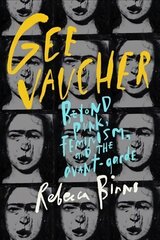 Gee Vaucher: Beyond Punk, Feminism and the Avant-Garde цена и информация | Книги об искусстве | kaup24.ee