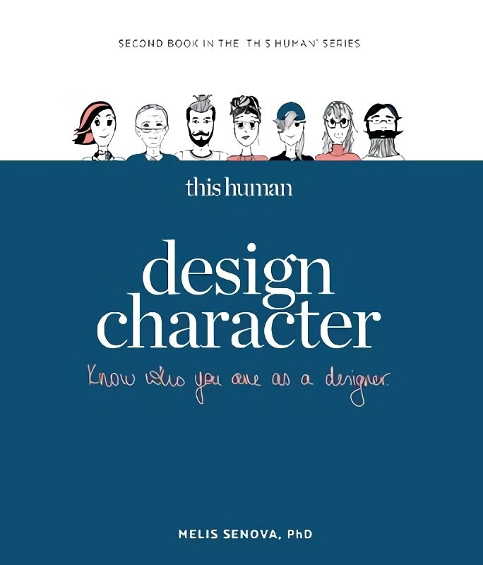 This Human - Design Character: Know who you are as a designer hind ja info | Kunstiraamatud | kaup24.ee