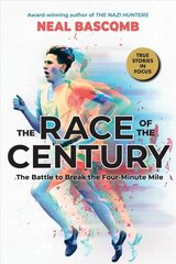 Race of the Century: The Battle to Break the Four-Minute Mile (Scholastic Focus): The Battle to Break the Four Minute Mile цена и информация | Книги для подростков и молодежи | kaup24.ee