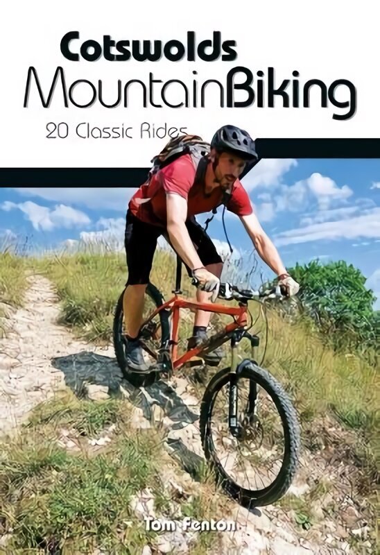 Cotswolds Mountain Biking: 20 Classic Rides Reprinted with updates in February 2019. hind ja info | Reisiraamatud, reisijuhid | kaup24.ee