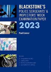 Blackstone's Police Sergeants' and Inspectors' Mock Exam 2023 цена и информация | Книги по экономике | kaup24.ee