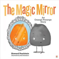 Magic Mirror: An Orange Porange Story цена и информация | Книги для малышей | kaup24.ee