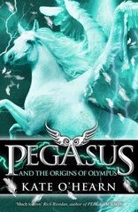 Pegasus and the Origins of Olympus: Book 4 hind ja info | Noortekirjandus | kaup24.ee