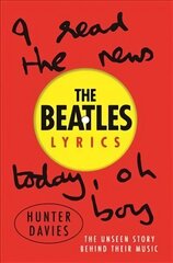 Beatles Lyrics: The Unseen Story Behind Their Music hind ja info | Kunstiraamatud | kaup24.ee