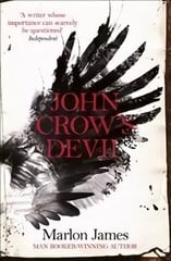 John Crow's Devil: From the Man Booker prize-winning author of A Brief History of Seven Killings цена и информация | Фантастика, фэнтези | kaup24.ee