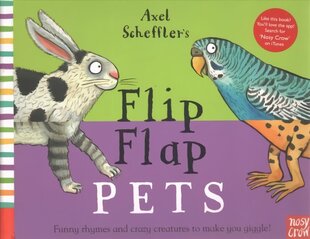 Axel Scheffler's Flip Flap Pets hind ja info | Väikelaste raamatud | kaup24.ee