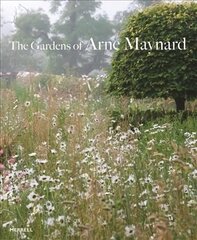 Gardens of Arne Maynard hind ja info | Aiandusraamatud | kaup24.ee