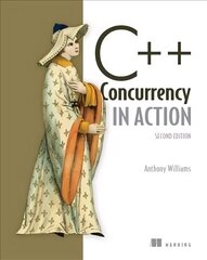 Cplusplus Concurrency in Action,2E 2nd edition hind ja info | Majandusalased raamatud | kaup24.ee