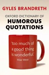 Oxford Dictionary of Humorous Quotations 5th Revised edition hind ja info | Fantaasia, müstika | kaup24.ee