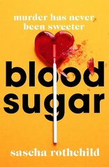 Blood Sugar: The refreshingly different thriller you need to read this summer цена и информация | Фантастика, фэнтези | kaup24.ee