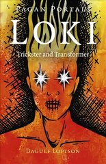 Pagan Portals - Loki: Trickster and Transformer цена и информация | Духовная литература | kaup24.ee