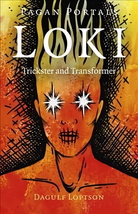 Pagan Portals - Loki: Trickster and Transformer цена и информация | Usukirjandus, religioossed raamatud | kaup24.ee