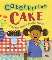 Caterpillar Cake: Read-Aloud Poems to Brighten Your Day цена и информация | Книги для подростков и молодежи | kaup24.ee
