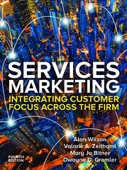 Services Marketing: Integrating Customer Service Across the Firm 4e 4th edition цена и информация | Книги по экономике | kaup24.ee