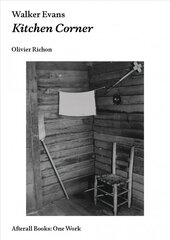 Walker Evans: Kitchen Corner hind ja info | Kunstiraamatud | kaup24.ee
