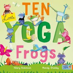 Ten Little Yoga Frogs hind ja info | Väikelaste raamatud | kaup24.ee