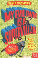 My Evil Twin Is a Supervillain: By the winner of the Waterstones Children's Book Prize цена и информация | Книги для подростков и молодежи | kaup24.ee