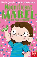 Magnificent Mabel and the Magic Caterpillar hind ja info | Noortekirjandus | kaup24.ee