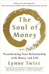 Soul of Money: Transforming Your Relationship with Money and Life hind ja info | Eneseabiraamatud | kaup24.ee