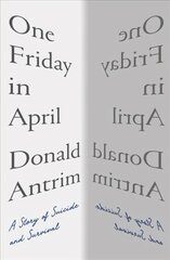 One Friday in April: A Story of Suicide and Survival цена и информация | Самоучители | kaup24.ee