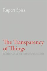 Transparency of Things: Contemplating the Nature of Experience 2nd hind ja info | Usukirjandus, religioossed raamatud | kaup24.ee
