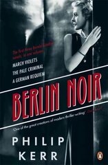 Berlin Noir: March Violets, The Pale Criminal, A German Requiem hind ja info | Fantaasia, müstika | kaup24.ee