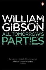 All Tomorrow's Parties: A gripping, techno-thriller from the bestselling author of Neuromancer hind ja info | Fantaasia, müstika | kaup24.ee