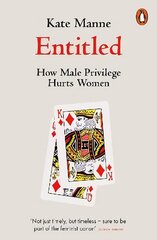 Entitled: How Male Privilege Hurts Women цена и информация | Книги по социальным наукам | kaup24.ee
