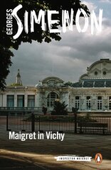 Maigret in Vichy: Inspector Maigret #68 цена и информация | Фантастика, фэнтези | kaup24.ee