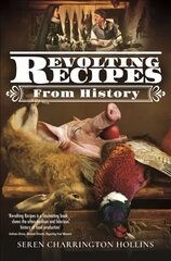 Revolting Recipes From History цена и информация | Книги рецептов | kaup24.ee