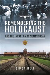 Remembering the Holocaust and the Impact on Societies Today цена и информация | Исторические книги | kaup24.ee