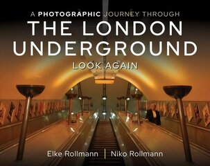 Photographic Journey Through the London Underground: Look Again hind ja info | Reisiraamatud, reisijuhid | kaup24.ee