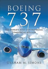 Boeing 737: The World's Most Controversial Commercial Jetliner цена и информация | Книги по социальным наукам | kaup24.ee