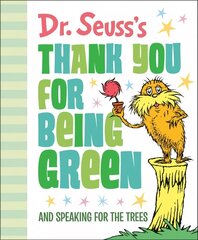 Dr. Seuss's Thank You for Being Green: And Speaking for the Trees цена и информация | Книги для подростков и молодежи | kaup24.ee