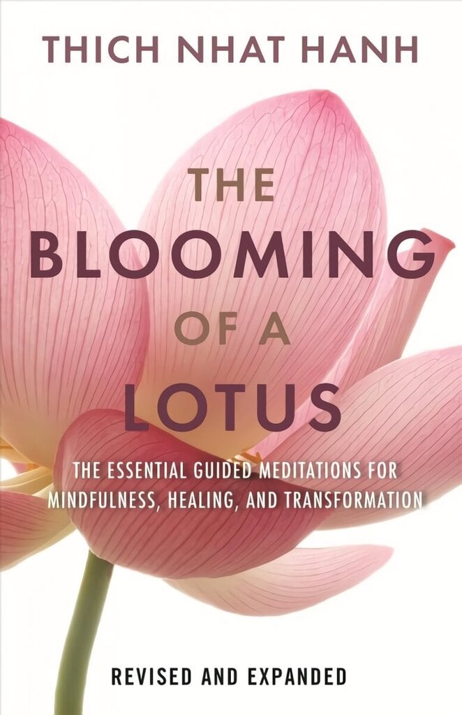 Blooming of a Lotus: Essential Guided Meditations for Mindfulness, Healing, and Transformation hind ja info | Usukirjandus, religioossed raamatud | kaup24.ee