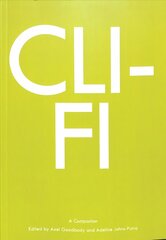 Cli-Fi: A Companion New edition цена и информация | Фантастика, фэнтези | kaup24.ee