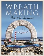 Wreath Making for all Occasions цена и информация | Книги о питании и здоровом образе жизни | kaup24.ee