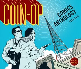 Coin-Op Comics Anthology: 1997-2017 hind ja info | Fantaasia, müstika | kaup24.ee