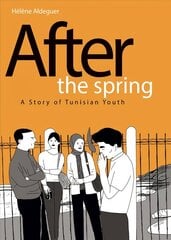After the Spring: A Story of Tunisian Youth hind ja info | Fantaasia, müstika | kaup24.ee